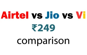 Airtel vs Jio vs Vi Plan 249