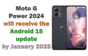 Moto G Power 2024 Android 15 update soon