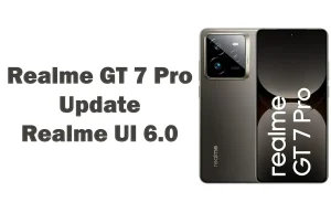 Realme GT 7 Pro update Realme UI 6.0