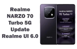 Realme NARZO 70 Turbo 5G Update UI 6.0