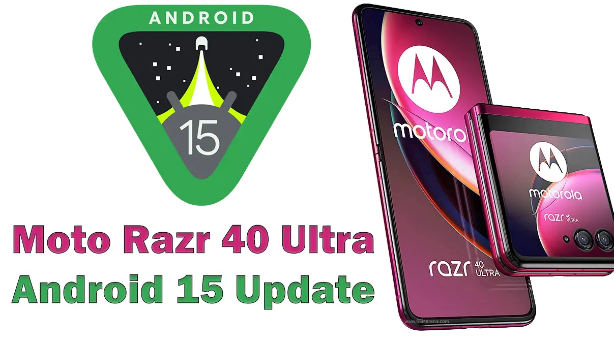 Motorola Razr 40 Ultra Android 15 Update