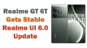 Realme GT 6T Realme ui 6.0 update