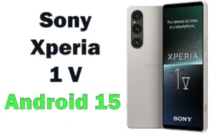 Sony Xperia 1 V Android 15 Update