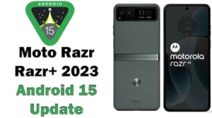 Moto Razr and Razr+ 2023 Android 15 Update