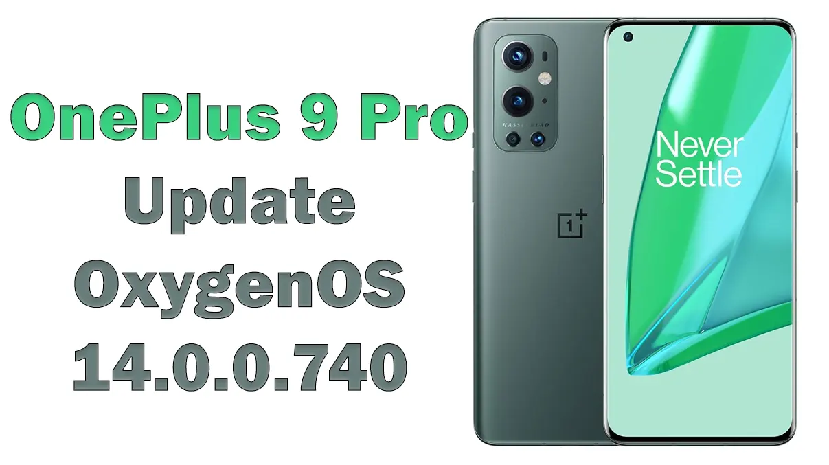 OnePlus 9 Pro update OxygenOS 14.0.0.740