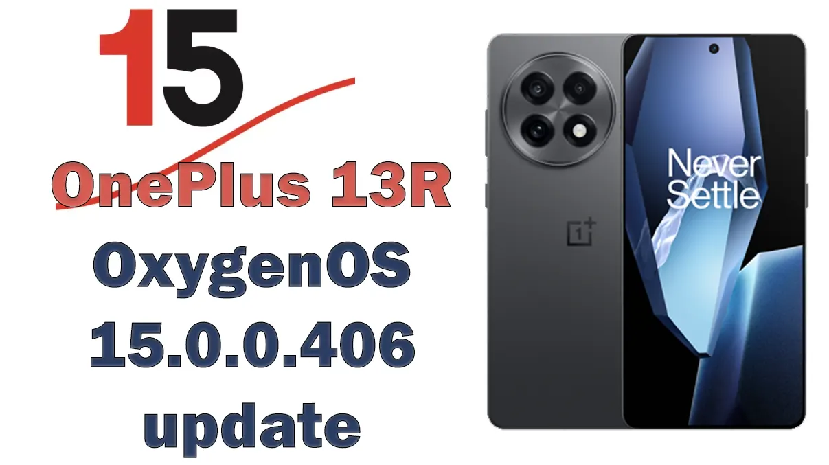 OxygenOS 15.0.0.406 OnePlus 13R changelog