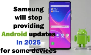 Samsung Android updates 2025 End Support