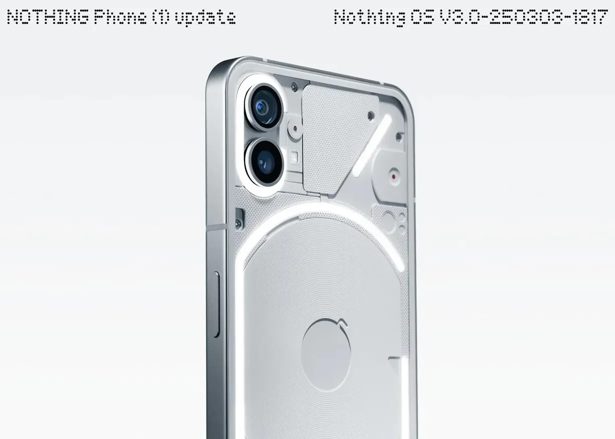 Nothing Phone 1 update Nothing OS V3.0-250303-1817