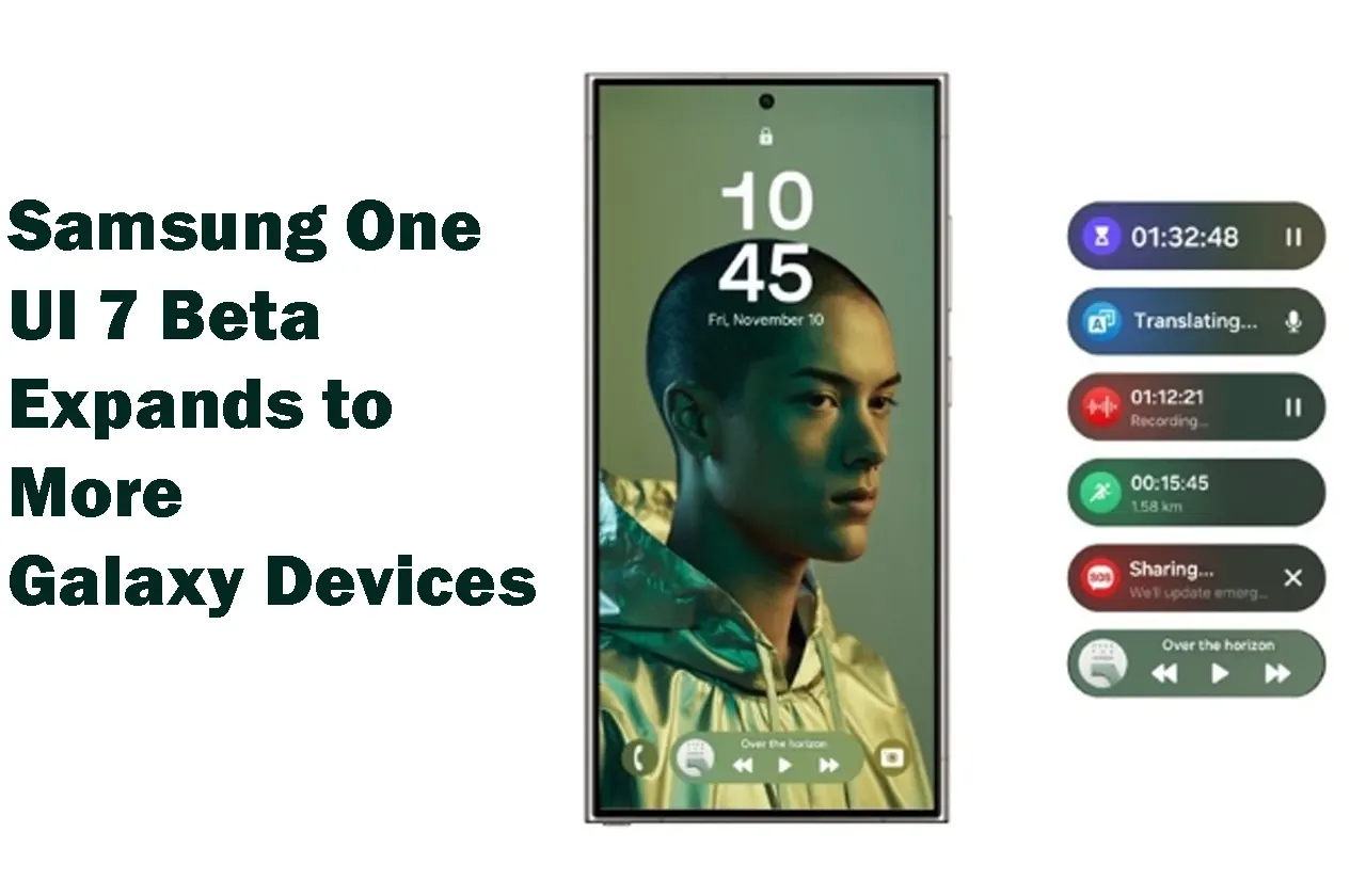 Samsung One UI 7 Beta Galaxy Devices